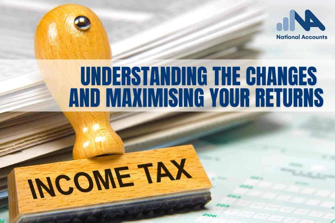 Understanding the Changes and Maximising Your Returns.