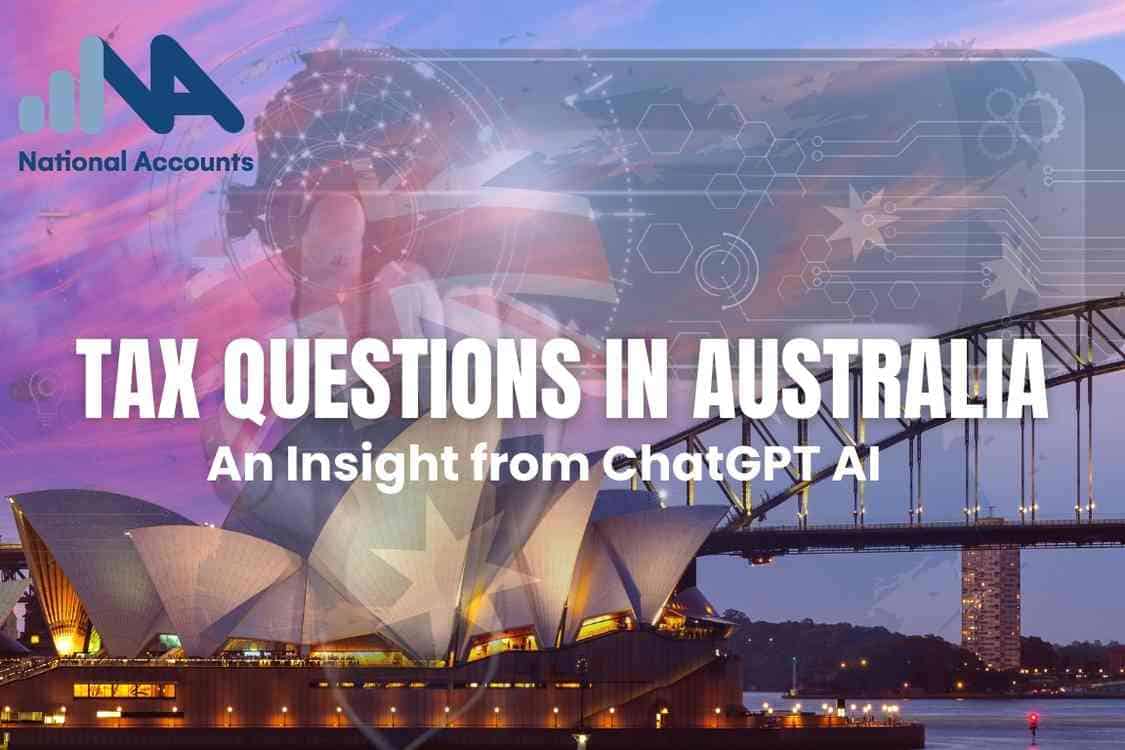 Tax questions in Australia for businesses and individuals, with AI-driven insights from ChatGPT.