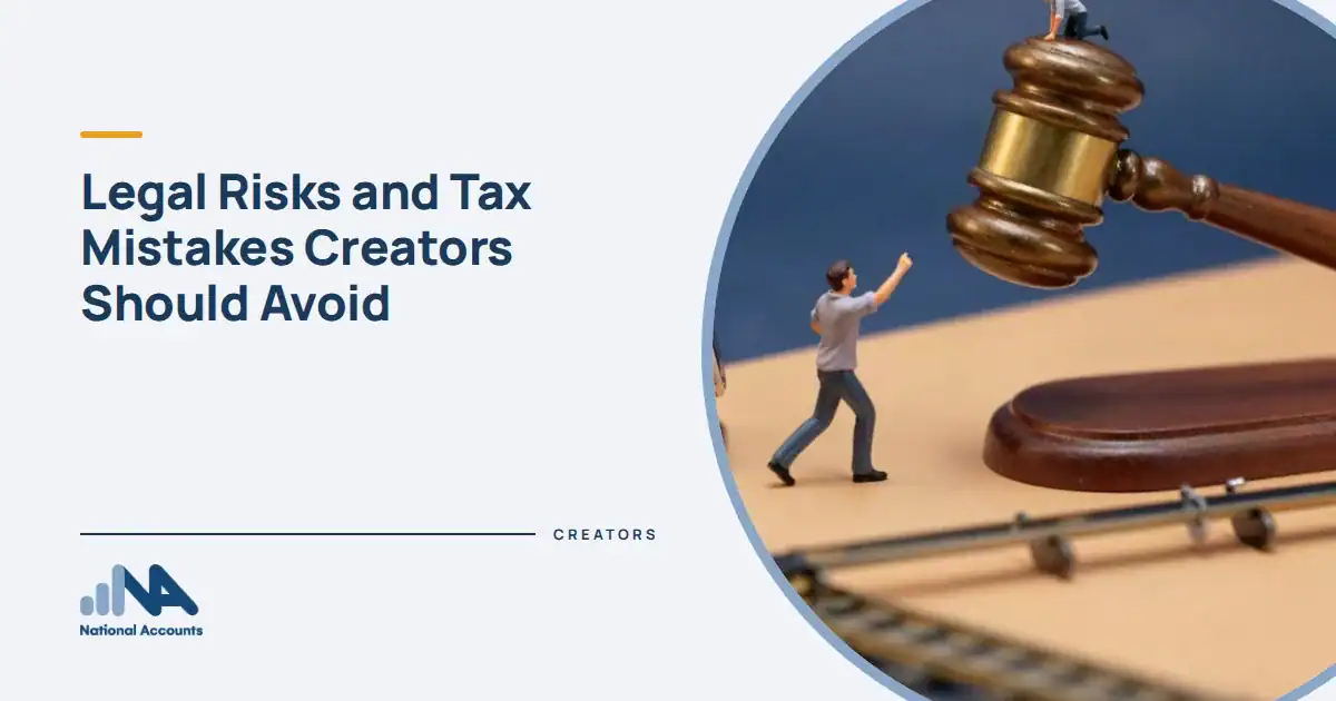Legal Risks and Tax Mistakes Creators Should Avoid. A figurine dodging a giant brass gavel coming down, a smartphone on a stand nearby. National Accounts