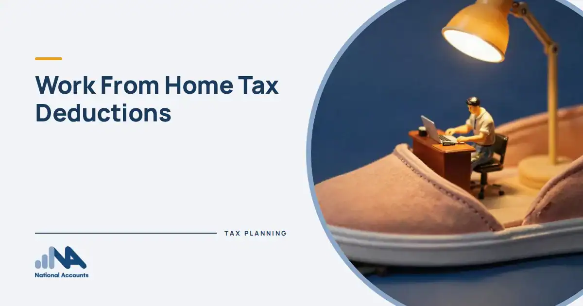 Work From Home Tax Deductions. A figurine working at a desk inside a giant slipper, a warm amber desk lamp glowing. National Accounts
